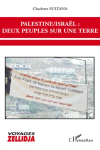 Palestine / Israël deux peuples sur une terre_cover