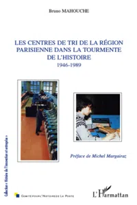 Les centres de tri de la région parisienne dans la tourmente de l'histoire_cover