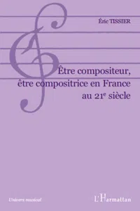 Etre compositeur, être compositrice en France au 21e siècle_cover