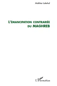 L'émancipation contrariée du Maghreb_cover