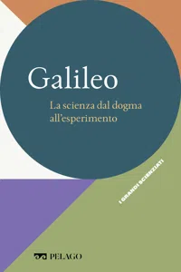 Galileo - La scienza dal dogma all'esperimento_cover