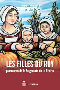 Filles du Roy pionnières de la Seigneurie de La Prairie_cover