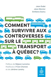 Comment survivre aux controverses sur le transport à Québec ?_cover