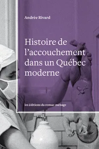 Histoire de l'accouchement dans un Québec moderne_cover