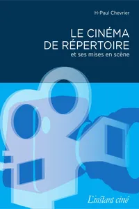 Le cinéma de répertoire et ses mises en scène_cover