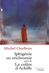 Iphigénie en trichromie suivi de La colère d'Achille_cover