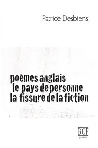 Poèmes anglais, Le pays de personne, La fissure de la fiction_cover