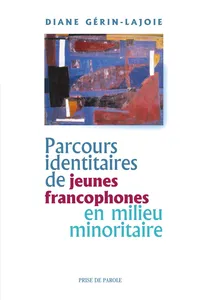 Parcours identitaires de jeunes francophones en milieu minoritaire_cover