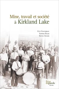 Mine, travail et société à Kirkland Lake_cover