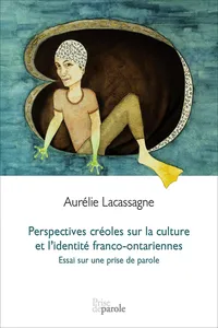 Perspectives créoles sur la culture et l'identité franco-ontariennes_cover