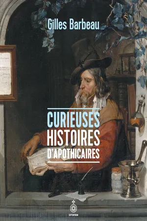 Curieuses histoires d'apothicaires