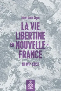 Vie libertine en Nouvelle-France au XVIIe siècle_cover