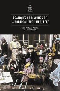 Pratiques et discours de la contreculture au Québec_cover