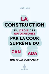 Construction du droit des Autochtones par la Cour suprême du Canada_cover