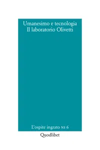 Umanesimo e tecnologia. Il laboratorio Olivetti_cover