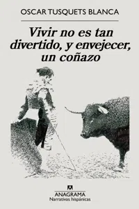 Vivir no es tan divertido, y envejecer, un coñazo_cover