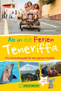 Bruckmann Reiseführer: Ab in die Ferien Teneriffa. 50x Urlaubsspaß für die ganze Familie._cover