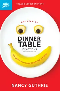 One Year of Dinner Table Devotions and Discussion Starters_cover