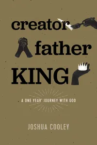Creator, Father, King_cover
