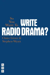 So You Want To Write Radio Drama?_cover