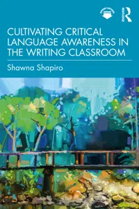 Cultivating Critical Language Awareness in the Writing Classroom_cover