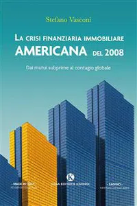 La crisi finanziaria immobiliare americana del 2008_cover