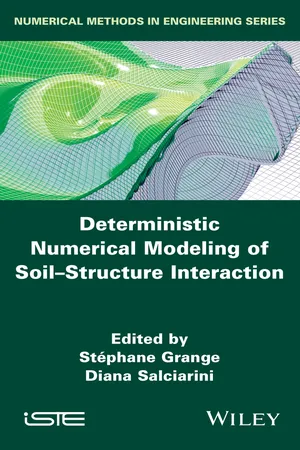 Deterministic Numerical Modeling of Soil Structure Interaction