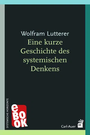 Eine kurze Geschichte des systemischen Denkens