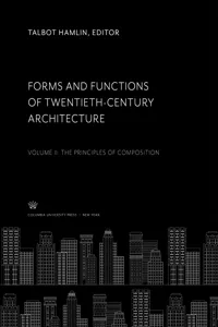 Forms and Functions of Twentieth-Century Architecture_cover