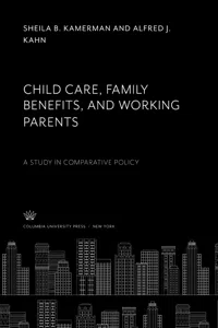 Child Care, Family Benefits, and Working Parents_cover