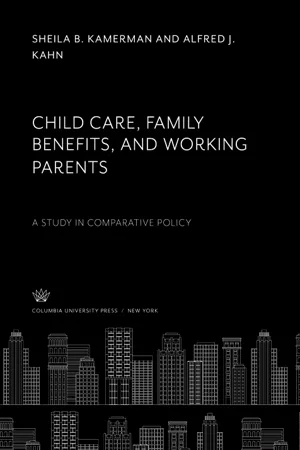 Child Care, Family Benefits, and Working Parents