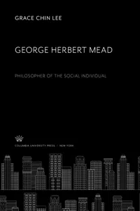 George Herbert Mead. Philosopher of the Social Individual_cover