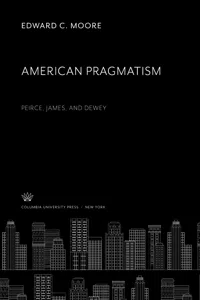 American Pragmatism: Peirce, James, and Dewey_cover