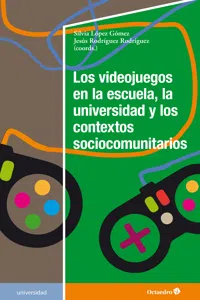 Los videojuegos en la escuela, la universidad y los contextos sociocomunitarios_cover