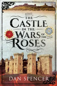 The Castle in the Wars of the Roses_cover