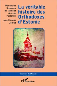 La véritable histoire des Orthodoxes d'Estonie_cover