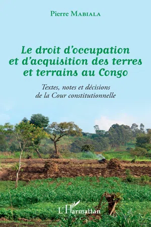 Le droit d'occupation et d'acquisition des terres et terrains au Congo