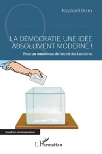 La démocratie, une idée absolument moderne !_cover