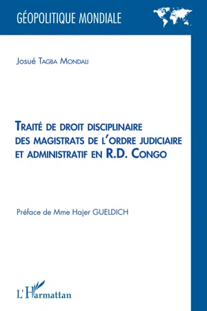 Traité de droit disciplinaire des magistrats de l'ordre judiciaire et administratif en R.D. Congo