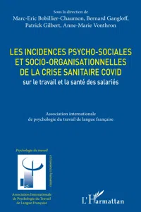 Les incidences psycho-sociales et socio-organisationnelles de la crise sanitaire COVID sur le travail et la santé des salariés_cover