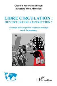 Libre circulation : ouverture ou restriction ?_cover