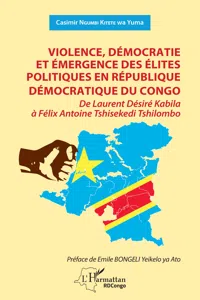 Violence, démocratie et émergence des élites politiques en République démocratique du Congo_cover