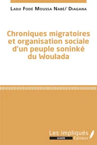 Chroniques migratoires et organisation sociale d'un peuple soninké du Woulada_cover