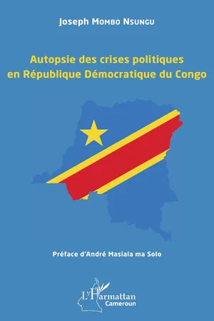 Autopsie des crises politiques en République Démocratique du Congo