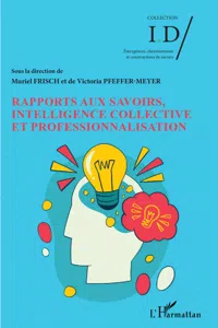 Rapports aux savoirs, intelligence collective et professionnalisation_cover