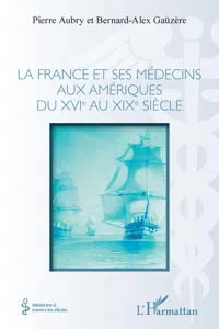 La france et ses médecins aux amériques du XVIe au XIXe siècle_cover