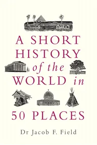 A Short History of the World in 50 Places_cover
