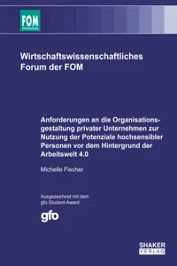 Anforderungen an die Organisationsgestaltung privater Unternehmen zur Nutzung der Potenziale hochsensibler Personen vor dem Hintergrund der Arbeitswelt 4.0_cover