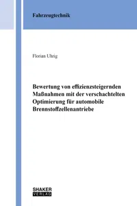 Bewertung von effizienzsteigernden Maßnahmen mit der verschachtelten Optimierung für automobile Brennstoffzellenantriebe_cover