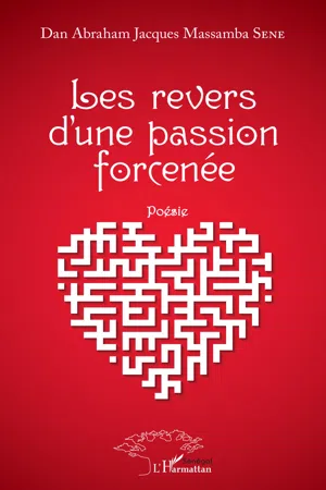 Les revers d'une passion forcenée